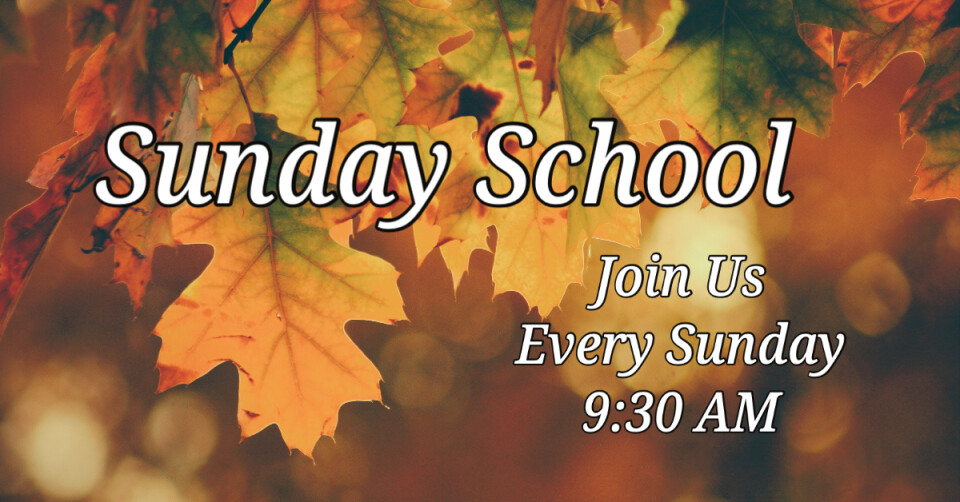 Sunday School 9:30AM