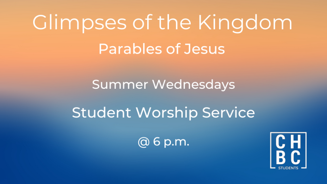 Student Worship Service/ Glimpses of the Kingdom