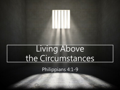Living Above the Circumstances