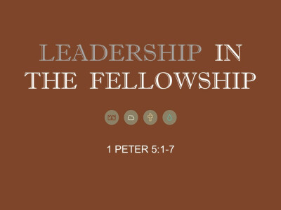 Leadership in the Fellowship