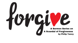 The Scandal of Forgiveness