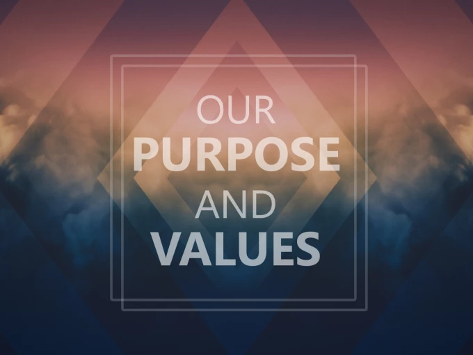 Our Purpose and Values