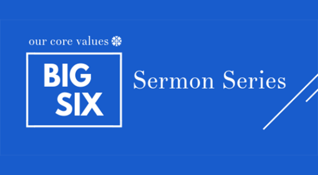 Big Six Sermon Series 