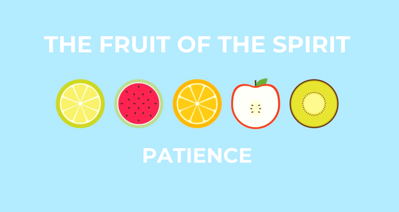 The Fruit of The Spirit - Patience