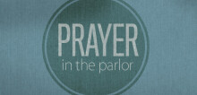 Prayer in the Parlor