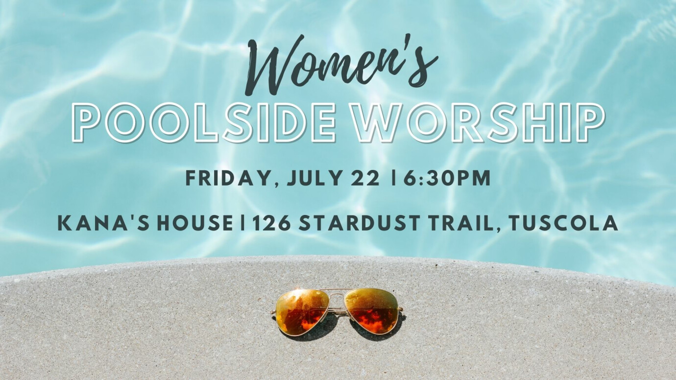 Women's Poolside Fellowship & Worship Night