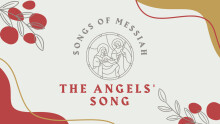 Songs of Messiah: The Angels' Song