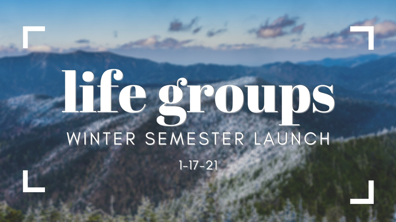 Winter Semester Life Groups Launch