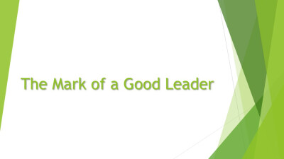 The Mark of a Good Leader