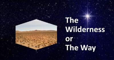 The Wilderness or The Way