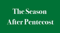 The Season After Pentecost