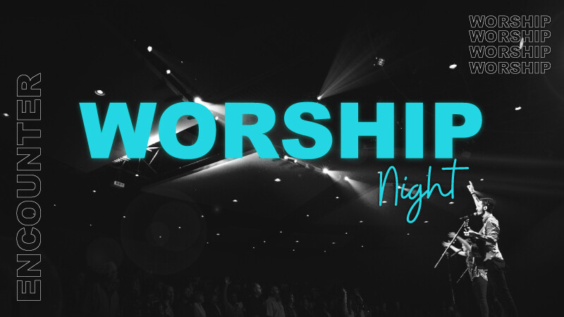 Encounter Worship Night