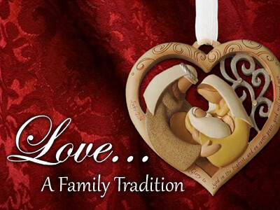 Love... A Family Tradition