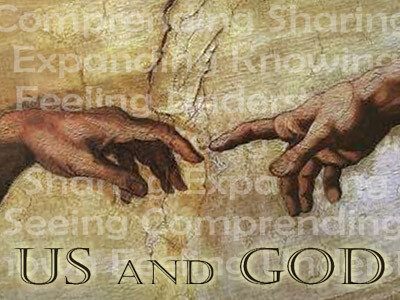 Us and God - Part One -- Seeing and Comprehending