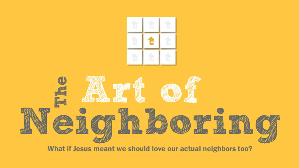 The Art Of Neighboring Message Series
