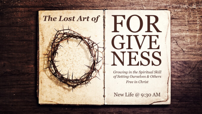 Recovering the Lost Art of Forgiveness