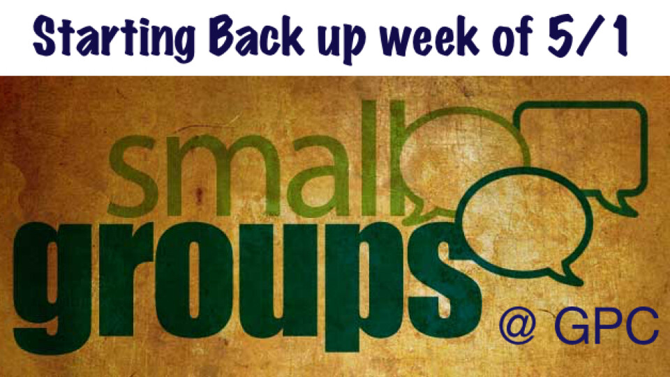 Small Groups this spring @ GPC