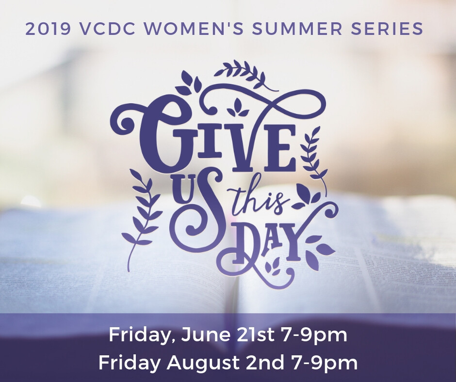 Women's Summer Series - "Give Us This Day"