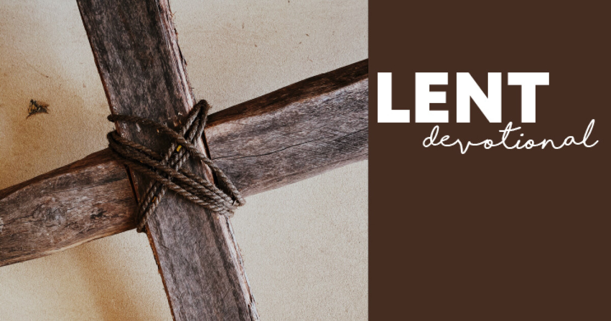 Lent Devotional Articles Trinity Community Church