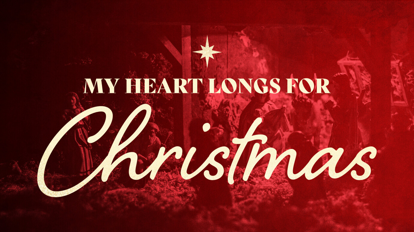 My Heart Longs For Christmas