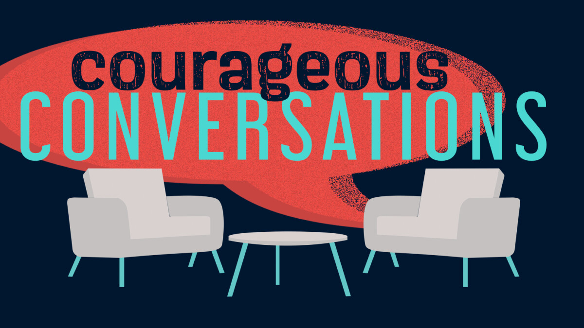 Courageous Conversations Sermon Series