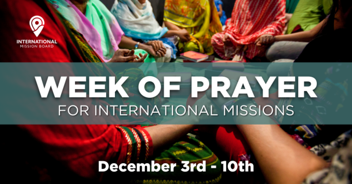 Week of Prayer for International Missions Blue Valley Church