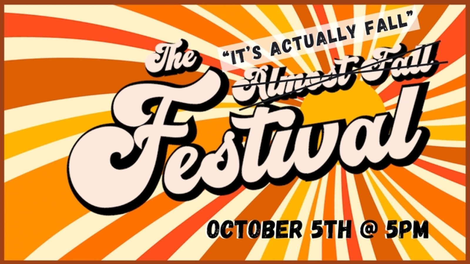 The "It's Actually Fall" Festival