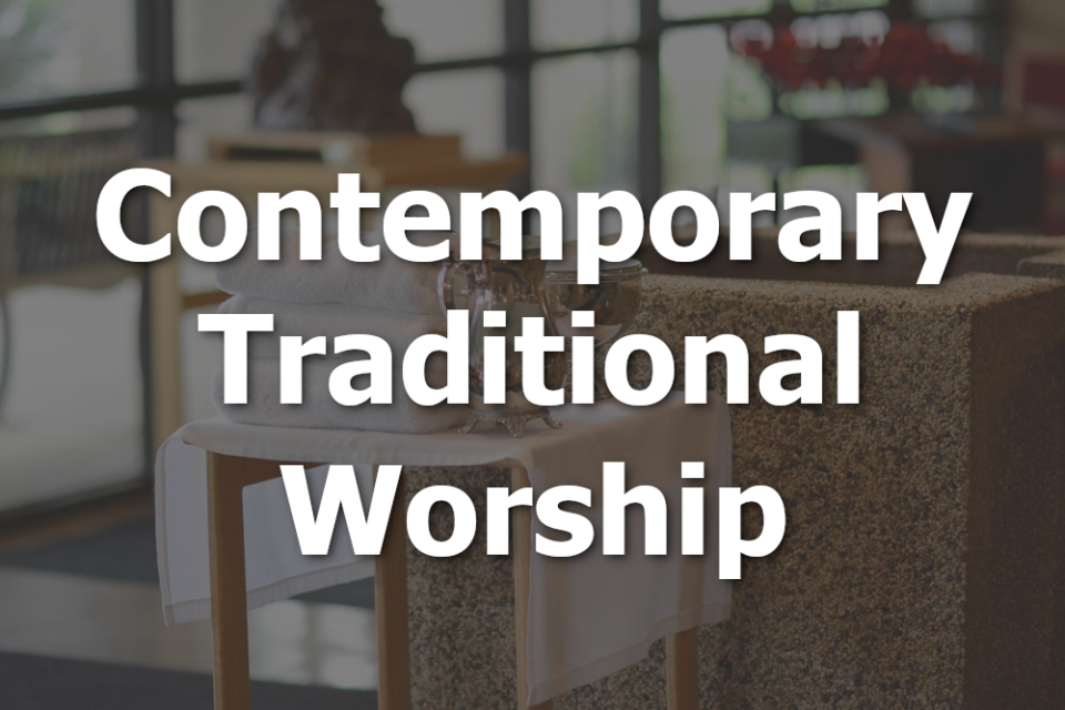Contemporary/ Traditional Worship