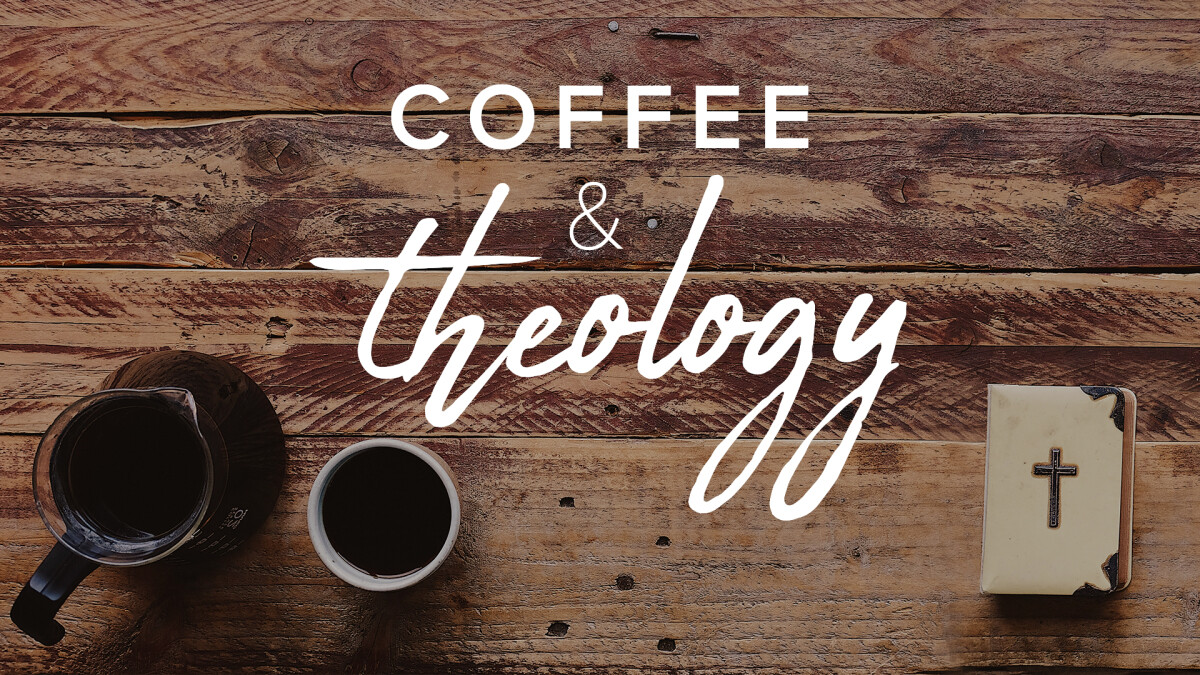 Coffee & ﻿Theology