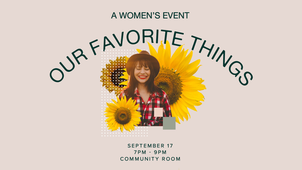 Women's Event - Our Favorite Things
