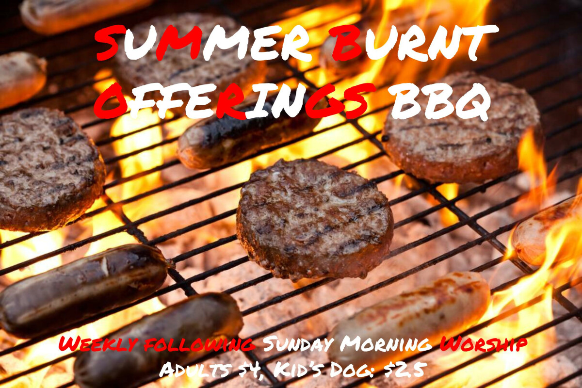 Summer Burnt Offerings BBQ, 11:30a