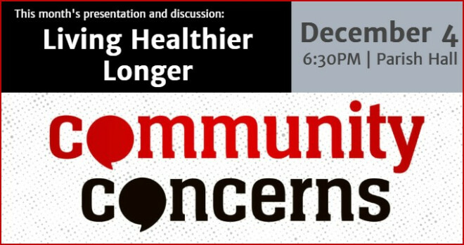 Community Concerns: Living Healthier Longer, 6:30 pm