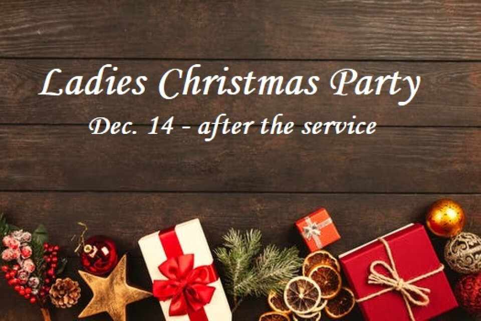 Ladies Christmas Party - 6:30 at the Church