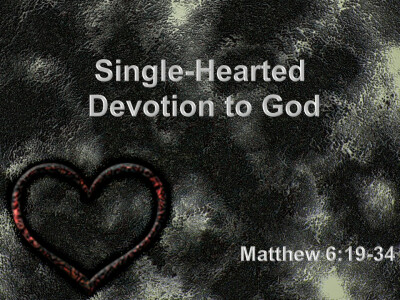 Single-Hearted Devotion to God