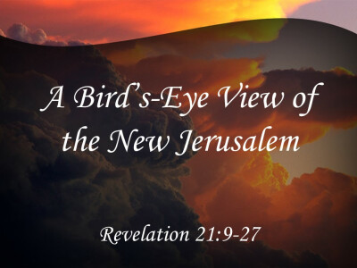 A Bird's Eye View of the New Jerusalem