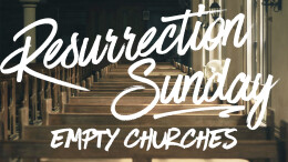 Resurrection Sunday: Empty Churches