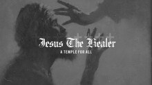Jesus the Healer: A Temple for All