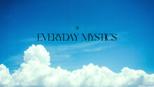 Everyday Mystics