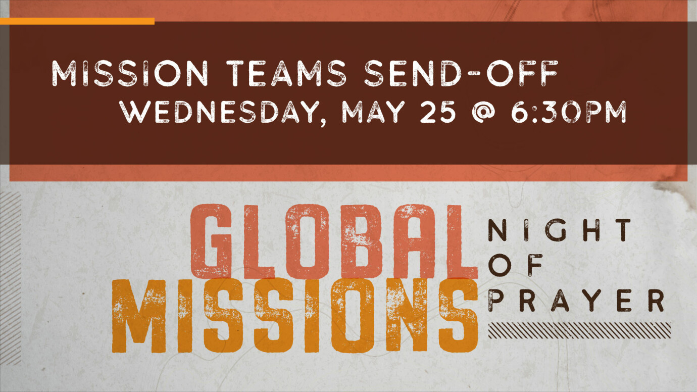 Global Missions Night of Prayer: Teams Send-off