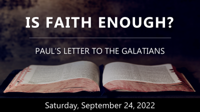 Is Faith Enough? - Sat, Sep 24, 2022