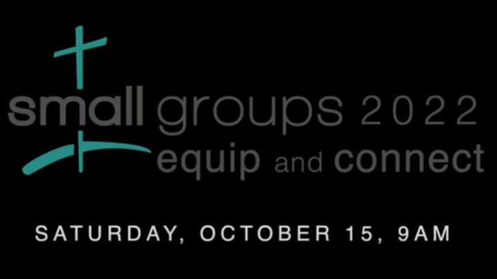 Small Groups 2022: Equip and Connect