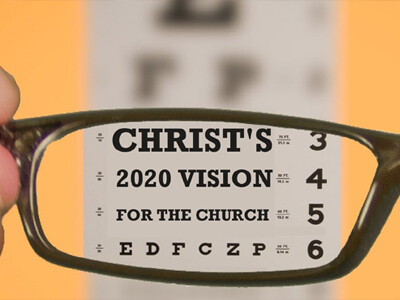 Christ's 2020 Vision for the Church