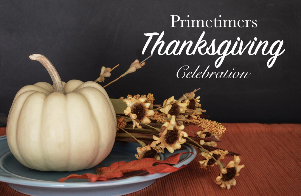 Primetimers Thanksgiving Celebration
