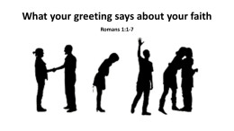 What your greeting says about your faith