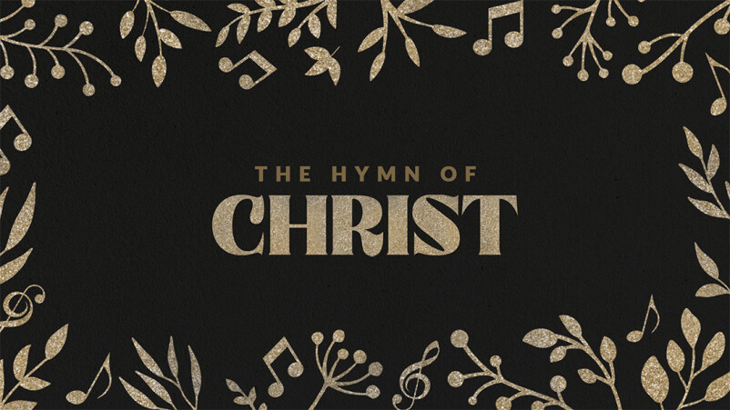 The Hymn of Christ: His Pre-existent Glory as God the Son