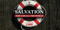 Luke: Salvation Now For All The World