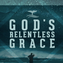God's Relentless Grace