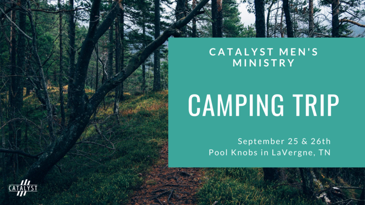 Cataylst Men's Camping Trip 