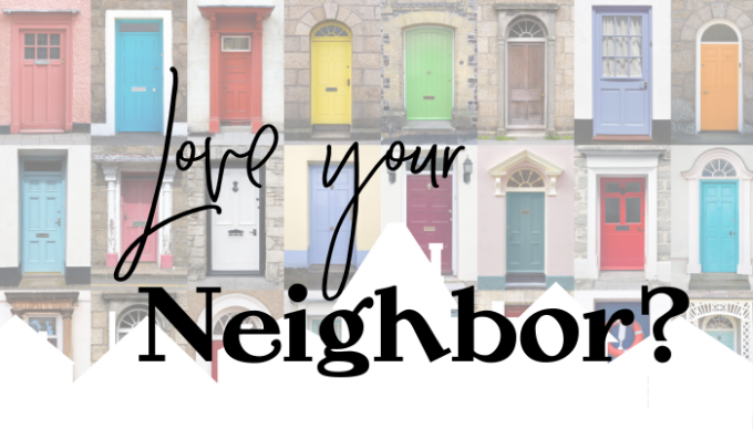 Love your Neighbor
