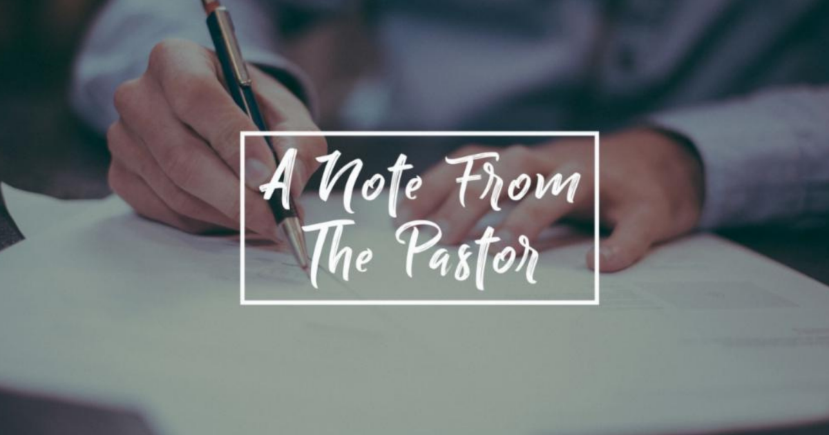 A Note from the Pastor - August 2021 | Ministry Messenger | Our Savior ...